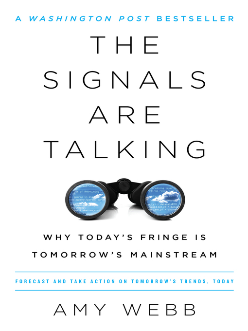 Title details for The Signals Are Talking by Amy Webb - Available